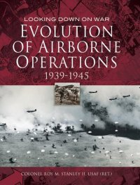 cover of the book Evolution of Airborne Operations, 1939–1945