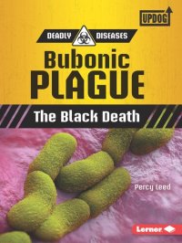 cover of the book Bubonic Plague: The Black Death