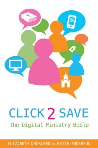 cover of the book Click 2 Save: The Digital Ministry Bible