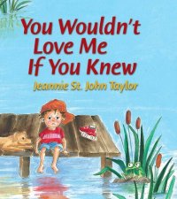 cover of the book You Wouldn't Love Me If You Knew