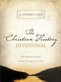 cover of the book The Christian History Devotional: 365 Readings and Prayers to Deepen and Inspire Your Faith