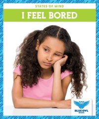 cover of the book I Feel Bored