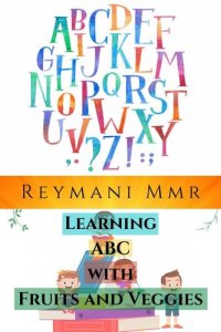 cover of the book Learning ABC with Fruits and Veggies