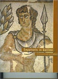 cover of the book Sepphoris in Galilee: Crosscurrents of Culture