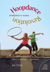 cover of the book Hoopdance Revolution: Mindfulness in Motion