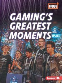 cover of the book Gaming's Greatest Moments