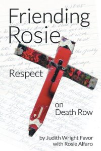 cover of the book Friending Rosie: Respect on Death Row