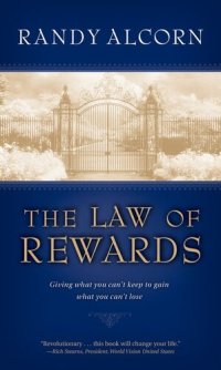 cover of the book The Law of Rewards: Giving What You Can't Keep to Gain What You Can't Lose.