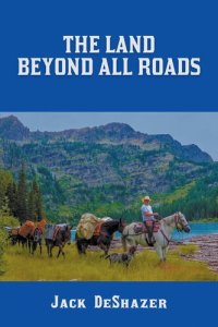 cover of the book The Land Beyond All Roads