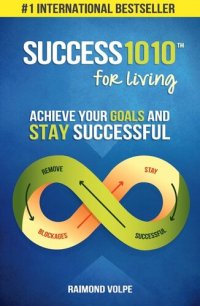 cover of the book Success1010 For Living: Achieve Your Goals and Stay Successful