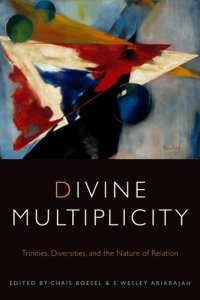 cover of the book Divine Multiplicity: Trinities, Diversities, and the Nature of Relation