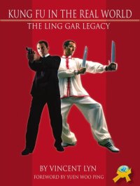 cover of the book Kung Fu in the Real World: The Ling Gar Legacy