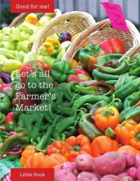 cover of the book Let's all go to the Farmer's Market!