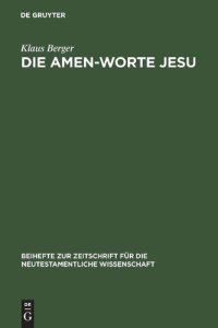 cover of the book Die Amen-Worte Jesu. Eine Untersuchung zum Problem der Legitimation in apokalyptischer Rede