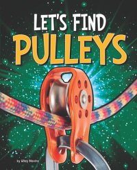 cover of the book Let's Find Pulleys