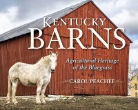 cover of the book Kentucky Barns: Agricultural Heritage of the Bluegrass