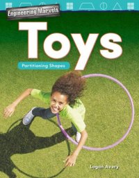 cover of the book Engineering Marvels: Toys: Partitioning Shapes