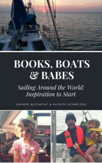 cover of the book Books Boats & Babes: Sailing Around the World