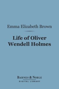 cover of the book Life of Oliver Wendell Holmes