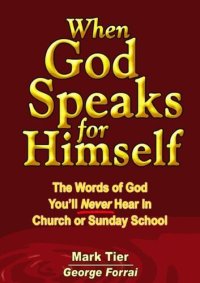 cover of the book When God Speaks for Himself: The Words of God You'll Never Hear in Church or Sunday School