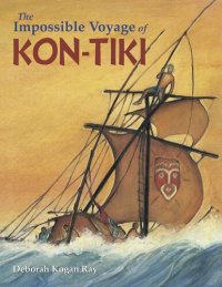 cover of the book The Impossible Voyage of Kon-Tiki