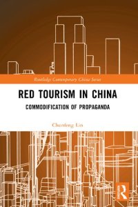 cover of the book Red Tourism in China: Commodification of Propaganda