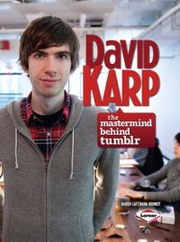 cover of the book David Karp: The MasterMind Behind Tumblr