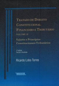 cover of the book Tratado de Direito Constitucional Financeiro e Tributário, volume II: Valores e Princípios Constitucionais Tributários