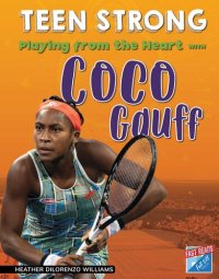 cover of the book Playing from the Heart with Coco Gauff