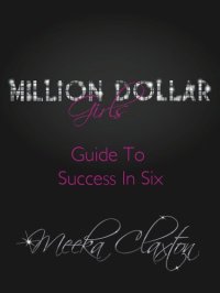 cover of the book Million Dollar Girls: Guide To Success In Six