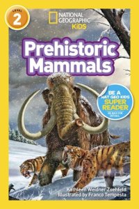 cover of the book National Geographic Readers: Prehistoric Mammals