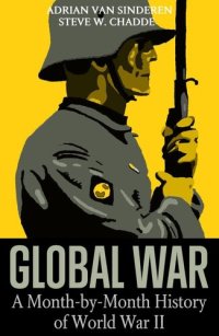 cover of the book Global War: A Month-by-Month History of World War II