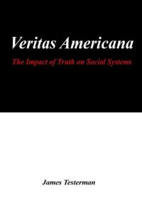 cover of the book Veritas Americana: The Impact of Truth on Social Systems