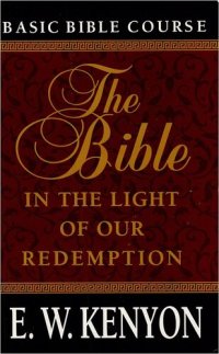 cover of the book The Bible: In the Light of Our Redemption