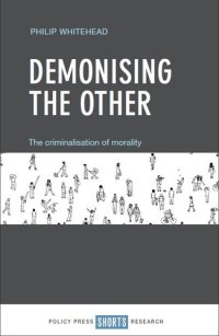 cover of the book Demonising The Other: The Criminalisation of Morality