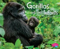 cover of the book Gorillas and Their Infants: A 4D Book