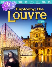 cover of the book Art and Culture: Exploring the Louvre: Shapes