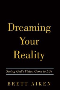 cover of the book Dreaming Your Reality: Seeing God's Vision Come to Life