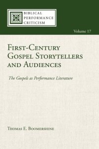 cover of the book First-Century Gospel Storytellers and Audiences: The Gospels as Performance Literature