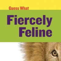 cover of the book Fiercely Feline: Lion