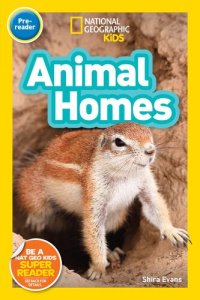 cover of the book National Geographic Kids Readers: Animal Homes (Pre-reader)