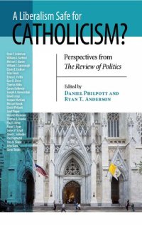 cover of the book Liberalism Safe for Catholicism - Perspectives from "The Review of Politics"