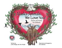 cover of the book Alaska Animals We Love You: Chants and Poems for Children