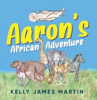 cover of the book Aaron's African Adventure