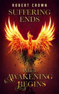 cover of the book Suffering Ends When Awakening Begins