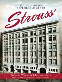 cover of the book Strouss': Youngstown's Dependable Store