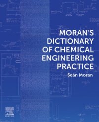 cover of the book Moran's Dictionary of Chemical Engineering Practice