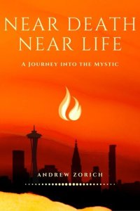 cover of the book Near Death Near Life: A Journey into the Mystic