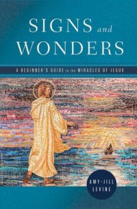 cover of the book Signs and Wonders: A Beginner's Guide to the Miracles of Jesus