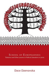 cover of the book School of Europeanness: Tolerance and Other Lessons in Political Liberalism in Latvia